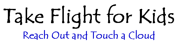 Take Flight
                        for Kids